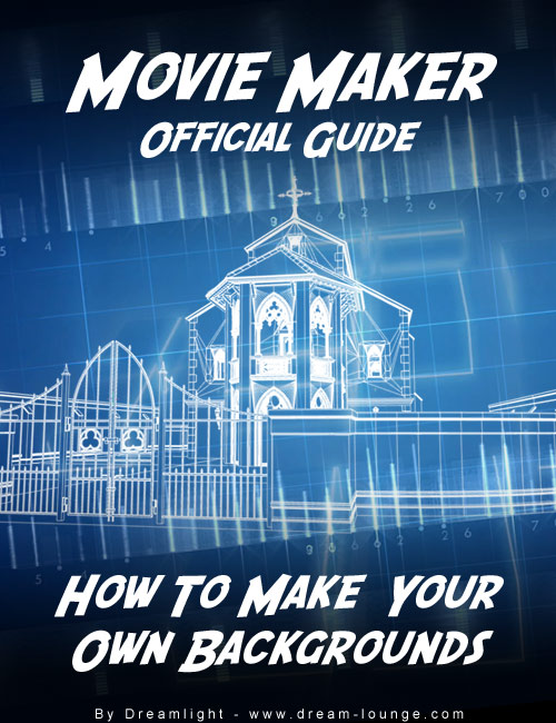 Movie Maker The Official Guide: How To Make Your Own Backgrounds by: Dreamlight, 3D Models by Daz 3D