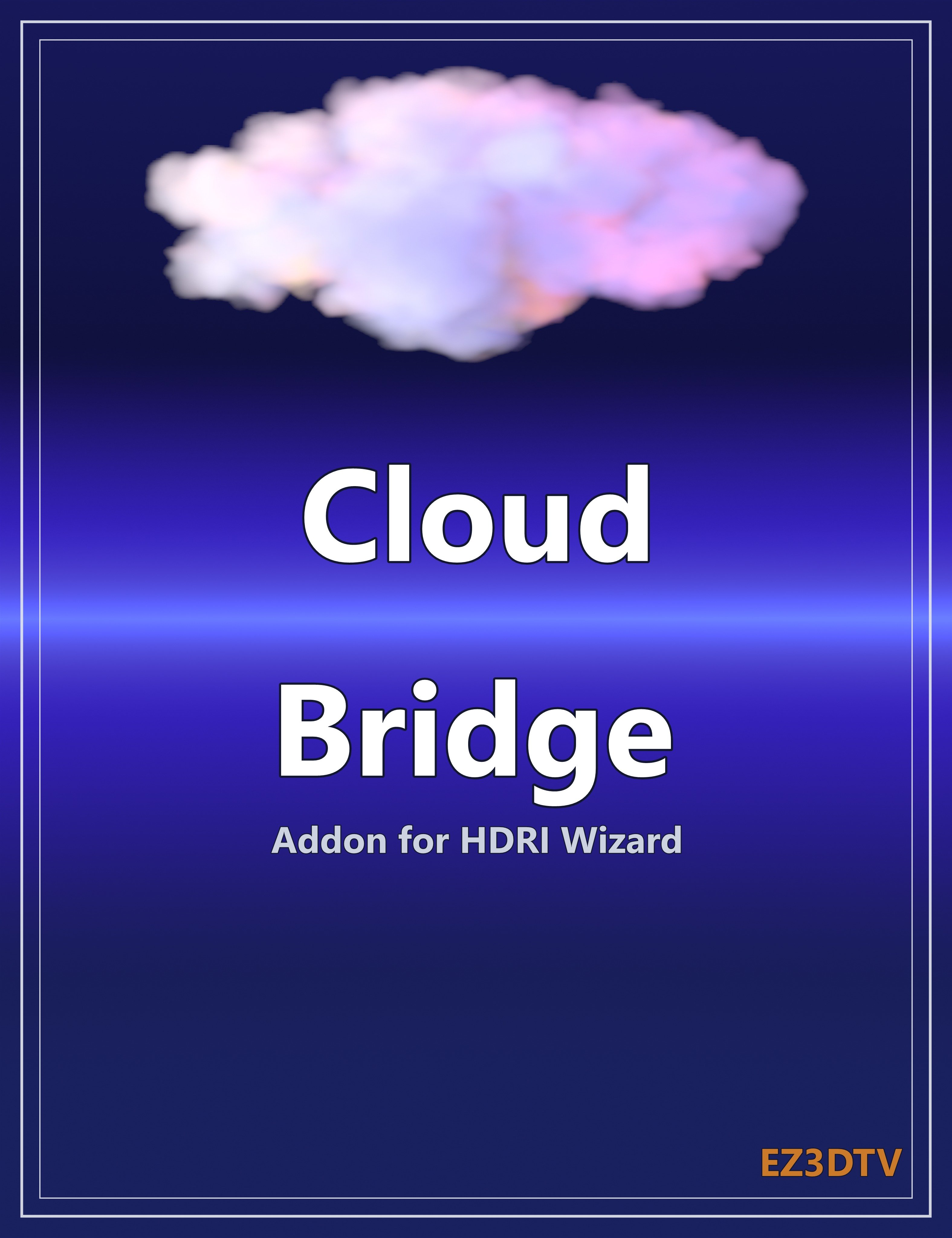 Cloud Bridge - Cloud Studio Add-On for HDRI Wizard by: EZ3DTV, 3D Models by Daz 3D