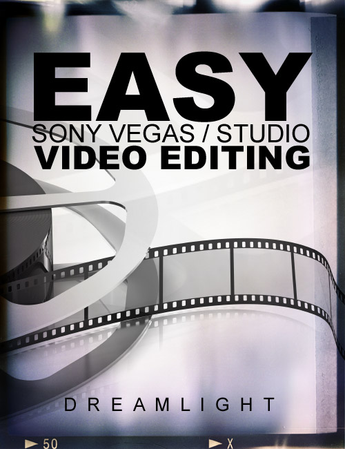 Easy Sony Vegas / Studio Video Editing by: Dreamlight, 3D Models by Daz 3D