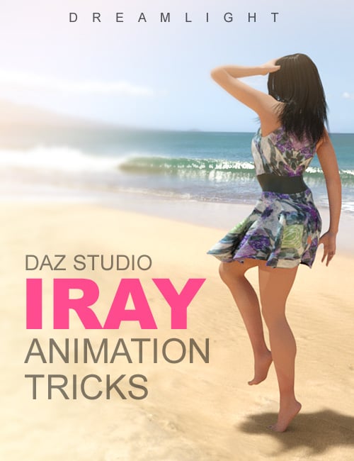 Daz Studio Iray Animation Tricks by: Dreamlight, 3D Models by Daz 3D