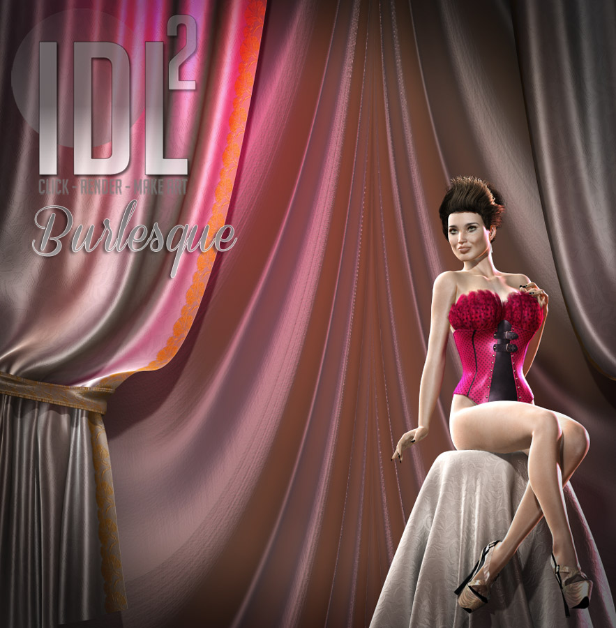 IDL BURLESQUE IDL BURLESQUE by: Colm JacksonRuntimeDNA, 3D Models by Daz 3D