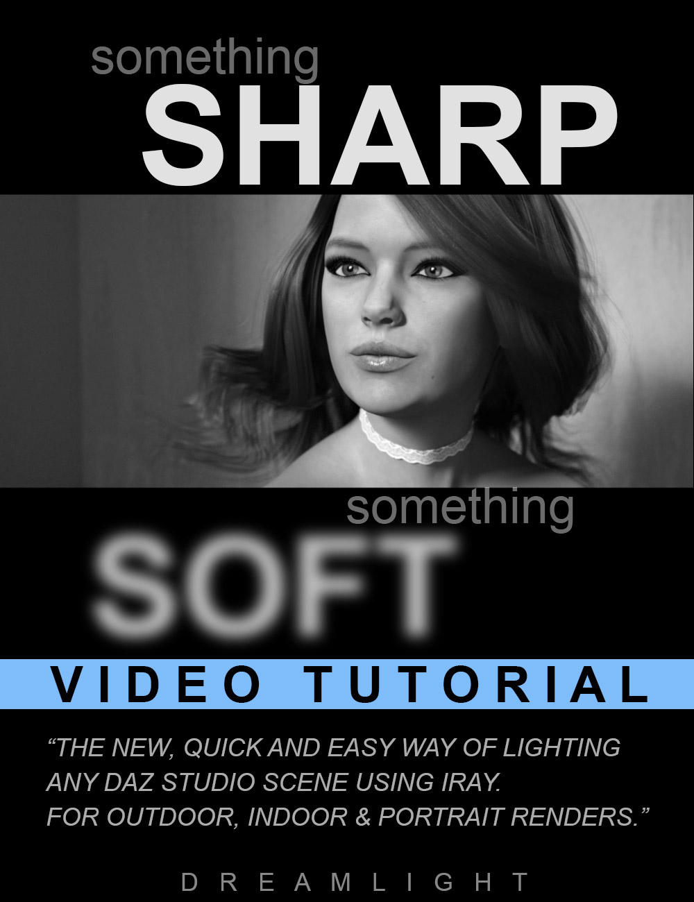 Soft and Sharp - Learn How to Light Any Scene by: Dreamlight, 3D Models by Daz 3D