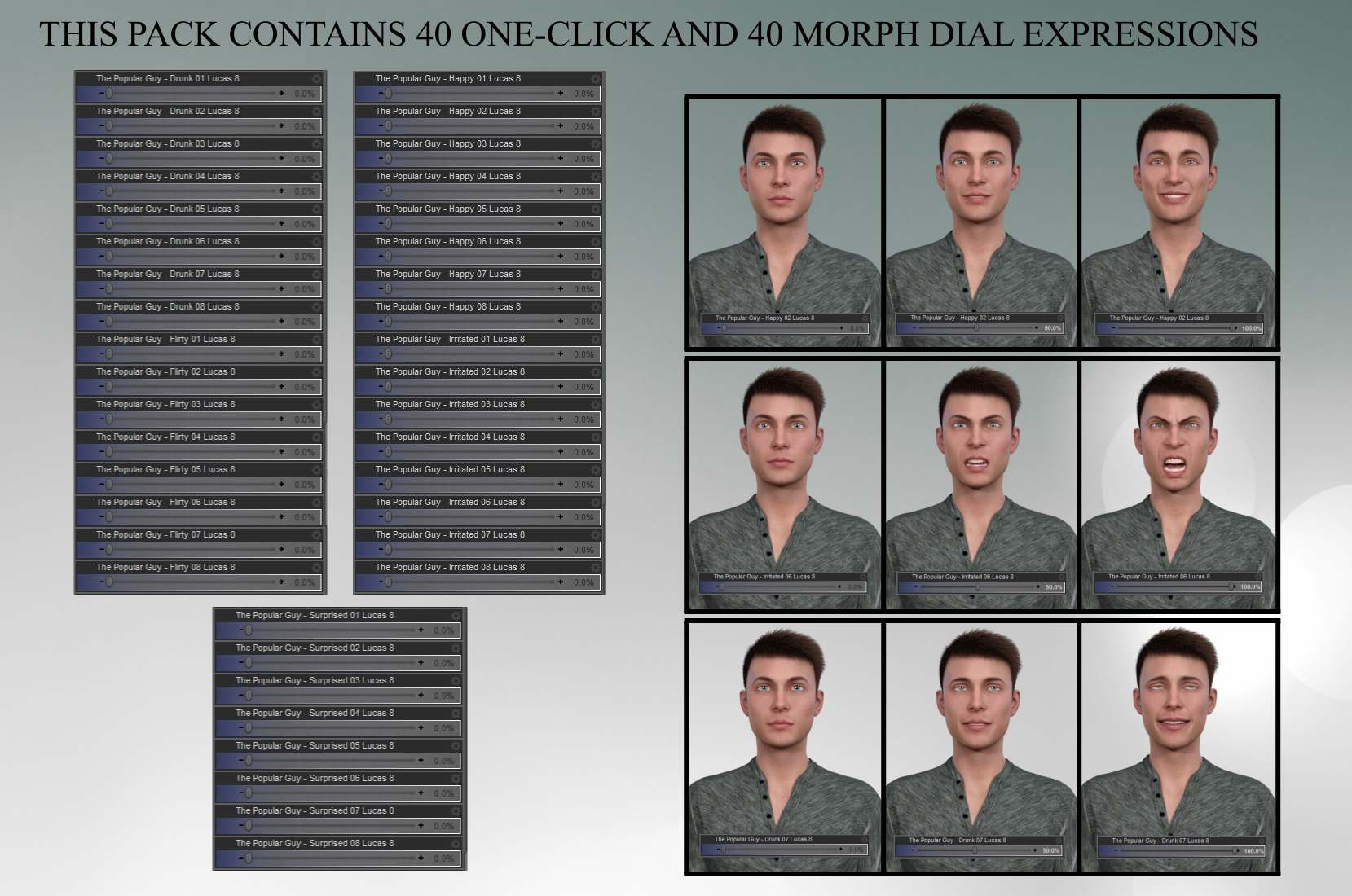 The Popular Guy - Dialable Expressions for Lucas 8 The Popular Guy - Dialable Expressions for Lucas 8 by: JWolf, 3D Models by Daz 3D
