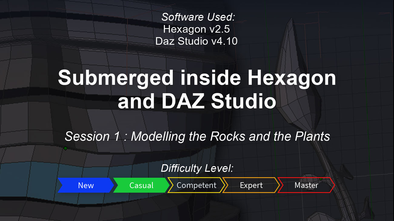 Submerged inside Hexagon and Daz Studio - Part 1: Modeling the Rocks and the Plants