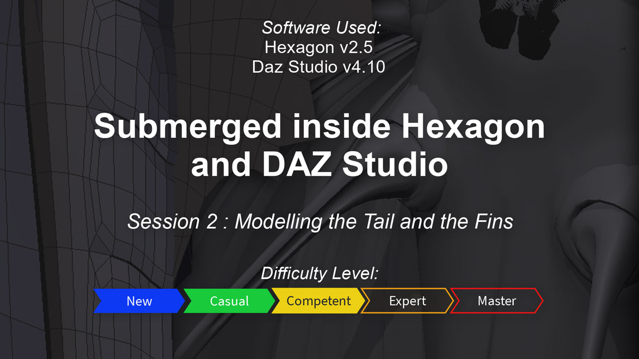 Submerged inside Hexagon and Daz Studio - Part 2: Modeling the Tail and the Fins