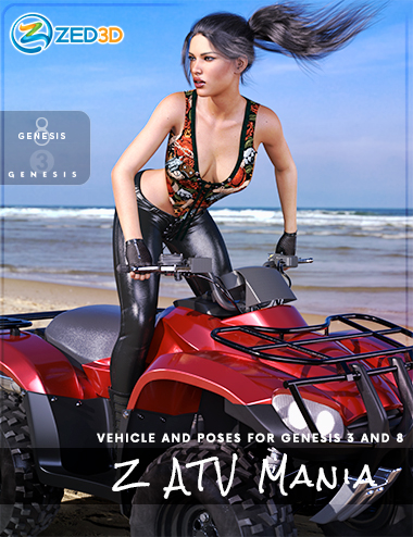 Z ATV Mania Vehicle and Poses for Genesis 3 and 8 by: Zeddicuss, 3D Models by Daz 3D