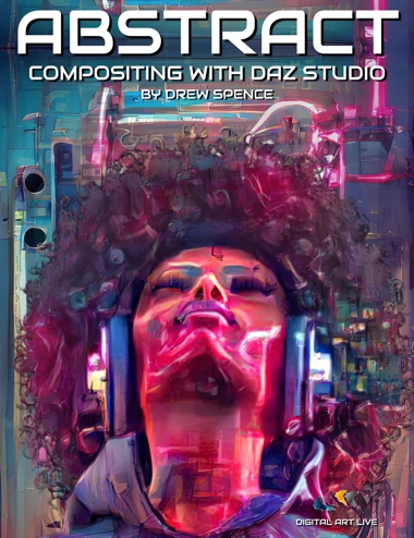 ABSTRACT: Compositing with Daz Studio by: Digital Art LiveGriffin Avid, 3D Models by Daz 3D
