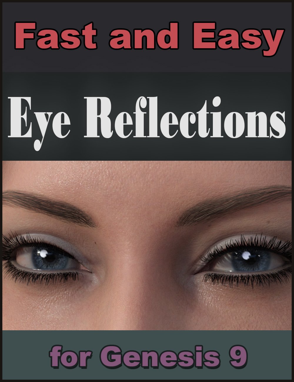 EF Fast and Easy Eye Reflections for Genesis 9 by: Eternal Force, 3D Models by Daz 3D